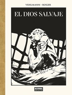 EL DIOS SALVAJE. EDICIÓN DE LUJO EN BLANCO Y NEGRO | 9788467969368 | ROGER IBAÑEZ