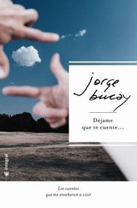 DEJAME QUE TE CUENTE | 9788478718177 | BUCAY, JORGE (1949- )