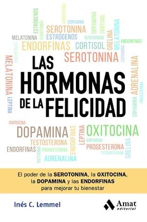 LAS HORMONAS DE LA FELICIDAD | 9788419870582 | C. LEMMEL, INÉS