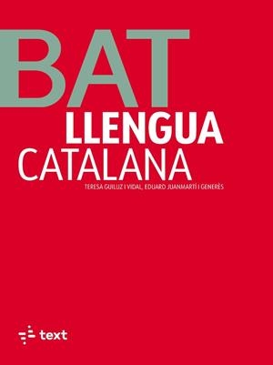LLENGUA CATALANA. BATXILLERAT | 9788441235540 | GUILUZ, TERESA/JUANMARTÍ, EDUARD