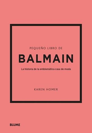PEQUEÑO LIBRO DE BALMAIN | 9788410048485 | HOMER, KAREN