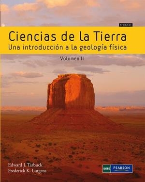 CIENCIAS DE LA TIERRA VOLUMEN II | 9788483226667 | TARBUK, EDWAR J./LUTGENS, FREDERICK K.