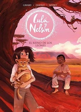LULÚ Y NELSON 2 - EL REINO DE LOS LEONES | 9788420456911 | NEYRET, AURÉLIE/OMONT, JEAN-MARIE