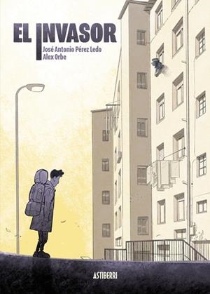 EL INVASOR | 9788419670557 | PÉREZ LEDO, JOSÉ A./ORBE, ÁLEX