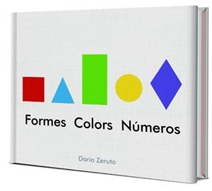 FORMES, COLORS I NUMEROS | 9788468334752 | ZERUTO, DARÍO