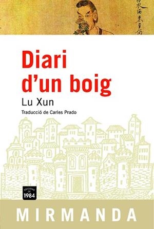 DIARI D'UN BOIG I ALTRES RELATS MIR-45 | 9788496061866 | XUN, LU