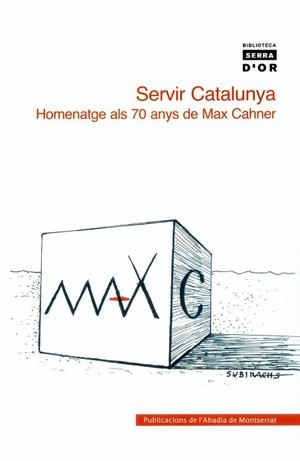 SERVIR CATALUNYA -HOMENATGE ALS 70 ANYS DE MAX CAHNER- | 9788484159094 | VARIOS AUTORES