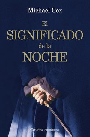 SIGNIFICADO DE LA NOCHE, EL | 9788408072027 | COX, MICHAEL