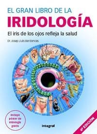 GRAN LIBRO DE LA IRIDOLOGIA, EL | 9788478718702 | BERDONCES JOSEP LLUÍS