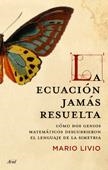 ECUACION JAMAS RESUELTA, LA | 9788434453241 | LIVIO, MARIO