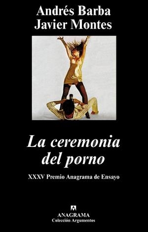 CEREMONIA DEL PORNO | 9788433962591 | BARBA, ANDRÉS/MONTES, JAVIER