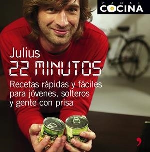 22 MINUTOS. RECETAS RAPIDAS Y FACILES PARA JOVENES SOLTEROS | 9788484606321 | JULIUS