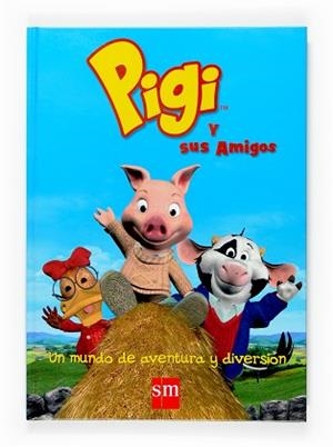 EL GRAN LIBRO DE PIGI Y SUS AMIGOS | 9788467516357 | VARIOS AUTORES