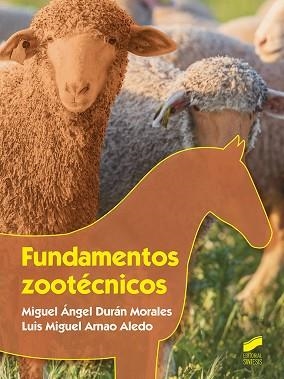 FUNDAMENTOS ZOOTÉCNICOS | 9788491714736 | DURÁN MORALES, MIGUEL ÁNGEL/ARNAO ALEDO, LUIS MIGUEL
