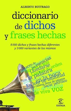 DICCIONARIO DE DICHOS Y FRASES HECHAS | 9788467025019 | TORIJANO, AGUSTÍN/BUITRAGO JIMÉNEZ, ALBERTO