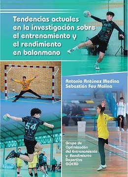 TENDENCIAS ACTUALES EN LA INVESTIGACIÓN SOBRE EL ENTRENAMIENTO Y EL RENDIMIENTO | 9788491271376 | ANTÚNEZ MEDINA, ANTONIO/FEU MOLINA, SEBASTIÁN