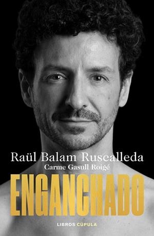 ENGANCHADO | 9788448032128 | BALAM RUSCALLEDA, RAÜL/GASULL ROIGÉ, CARME