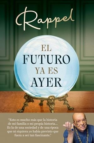 EL FUTURO YA ES AYER | 9788410274006 | RAPPEL (UNDEFINED)