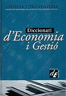 DICCIONARI D'ECONOMIA I GESTIO | 9788441205970 | ENCICLOPÈDIA CATALANA/UNIVERSITAT POLITÈCNICA DE CATALUNYA