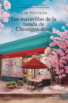 LAS MARAVILLAS DE LA TIENDA DE CHEONGPA DONG | 9788410346239 | KIM HO YEON