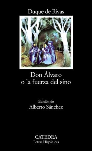 DON ALVARO O LA FUERZA DEL SINO | 9788437600574 | RIVAS, DUQUE DE (SAAVEDRA, ANGEL DE)