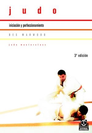 JUDO, INICIACION Y PERFECCIONAMIENTO | 9788480191807 | MARWOOD, DES