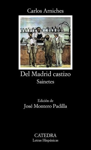 DEL MADRID CASTIZO. SAINETES | 9788437601434 | ARNICHES, CARLOS