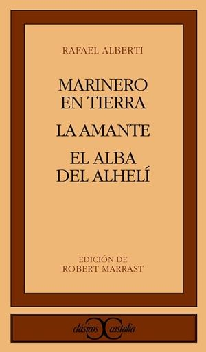 MARINERO EN TIERRA; EL AMANTE; EL ALBA DE ALHELI | 9788470390425 | ALBERTI, RAFAEL