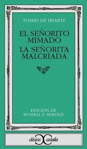 SEÑORITO MIMADO, EL;LA SEÑORITA MAL CRIADA | 9788470392948 | IRIARTE, TOMAS DE