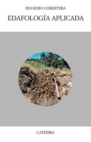EDAFOLOGIA APLICADA: SUELOS, PRODUCCION AGRARIA, | 9788437611082 | COBERTERA LAGUNA DE ESQUERRA, EUGENIO
