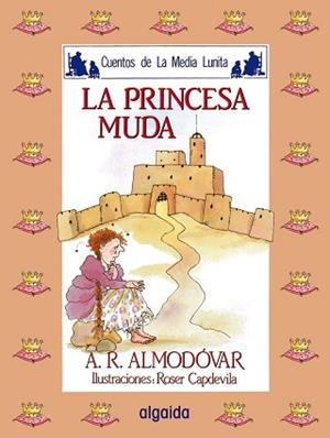 PRINCESA MUDA, LA | 9788476470091 | RODRIGUEZ ALMODOVAR, ANTONIO