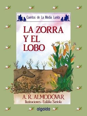 ZORRA Y EL LOBO, LA | 9788476470244 | RODRIGUEZ ALMODOVAR, ANTONIO