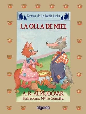 OLLA DE MIEL, LA | 9788476470961 | RODRIGUEZ ALMODOVAR, ANTONIO