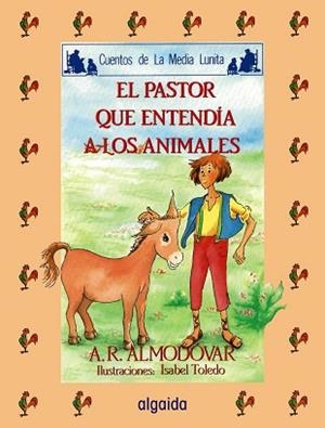 PASTOR QUE ENTENDIA A LOS ANIMALES, EL | 9788476473627 | RODRIGUEZ ALMODOVAR, ANTONIO