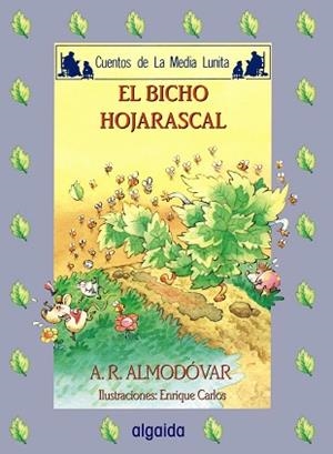 BICHO HOJARASCAL, EL | 9788476474815 | RODRIGUEZ ALMODOVAR, ANTONIO