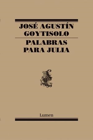 PALABRAS PARA JULIA | 9788426427649 | GOYTISOLO, JOSE AGUSTIN