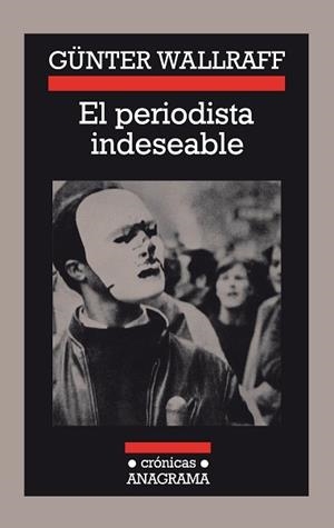 PERIODISTA INDESEABLE, EL | 9788433925046 | WALLRAFF, GÜNTER