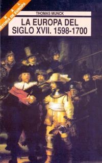 EUROPA DEL SIGLO XVII, 1598-1700, LA HISTORIA DE | 9788446004110 | MUNCK, THOMAS