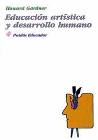 EDUCACION ARTISTICA Y DESARROL | 9788449300233 | GARDNER, HOWARD