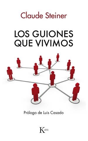 GUIONES QUE VIVIMOS, LOS | 9788472452350 | STEINER, CLAUDE