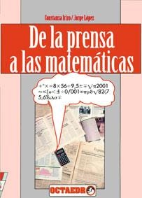 DE LAS MATEMATICAS A LA PRENSA | 9788480630078 | IRIZO, CONSTANZA / LOPEZ, JORGE