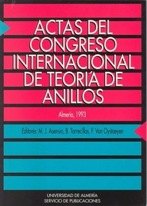 ACTAS CONGRESO INTERNACIONAL DE TEORIA DE ANILLOS | 9788482400136 | ASENSIO DEL ÁGUILA, MARÍA JESÚS/TORRECILLAS, BLAS/VAN OYSTAEYEN, F.