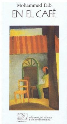 EN EL CAFE | 9788487198243 | DIB, MOHAMED