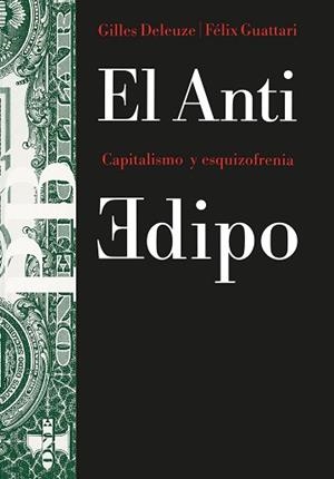 ANTIEDIPO, EL. CAPITALISMO Y ESQUIZOFRENIA | 9788475093291 | GUATTARI, FÉLIX/DELEUZE, GILLES