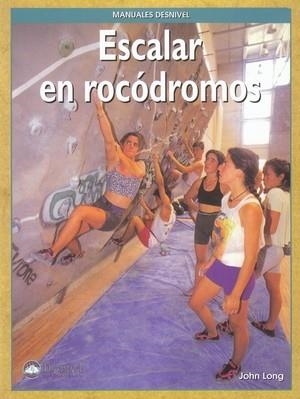 ESCALAR EN ROCADROMOS | 9788487746697 | LONG, JOHN
