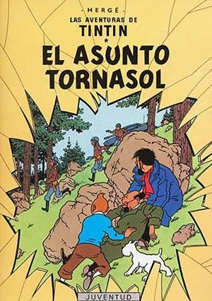 TINTIN Y EL ASUNTO TORNASOL | 9788426103819 | HERGE (SEUD. DE GEORGES REMY)