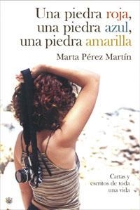 UNA PIEDRA ROJA, UNA AZUL, UNA AMARILLA | 9788479011055 | PÉREZ MARTÍN, MARTA