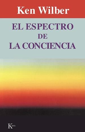 ESPECTRO DE LA CONCIENCIA-PSI | 9788472452121 | WILBER, KEN
