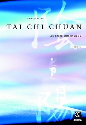 TAI CHI CHUAN; T.I - LOS EJERCICIOS BASICOS | 9788480192026 | YEN-LING, SHING
