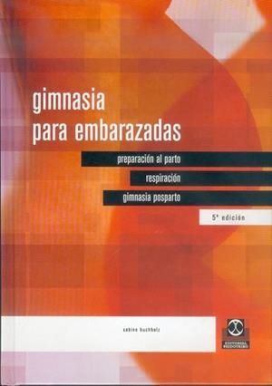 GIMNASIA PARA EMBARAZADAS | 9788480191883 | BUCHHOLZ,SABINE